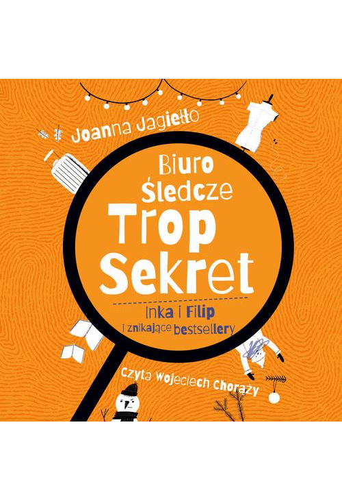 Biuro Śledcze Trop Sekret. Inka i Filip i znikające bestsellery