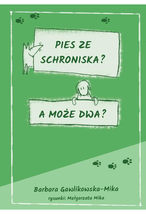 Pies ze schroniska? A może dwa?