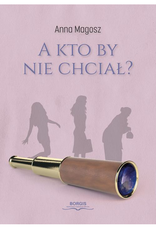 A kto by nie chciał?