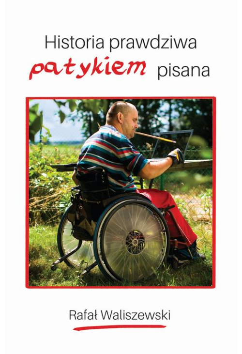 Historia prawdziwa patykiem pisana