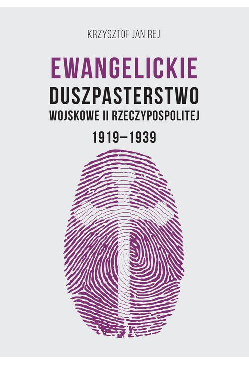 Ewangelickie Duszpasterstwo Wojskowe II Rzeczypospolitej 1919-1939