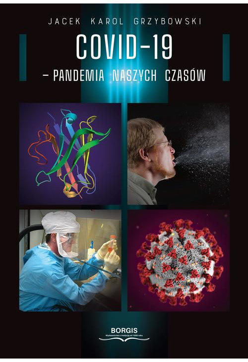 COVID-19 Pandemia naszych czasów