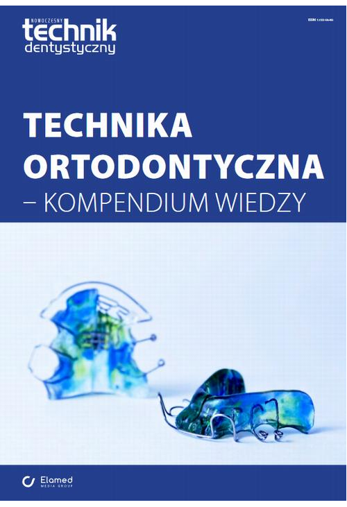 Technika ortodontyczna - kompendium wiedzy