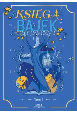 Księga bajek najnowszych Tom 1