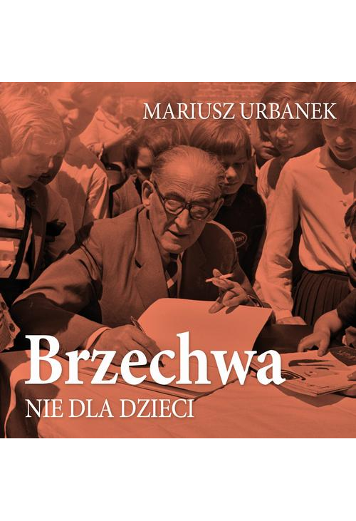 Brzechwa nie dla dzieci