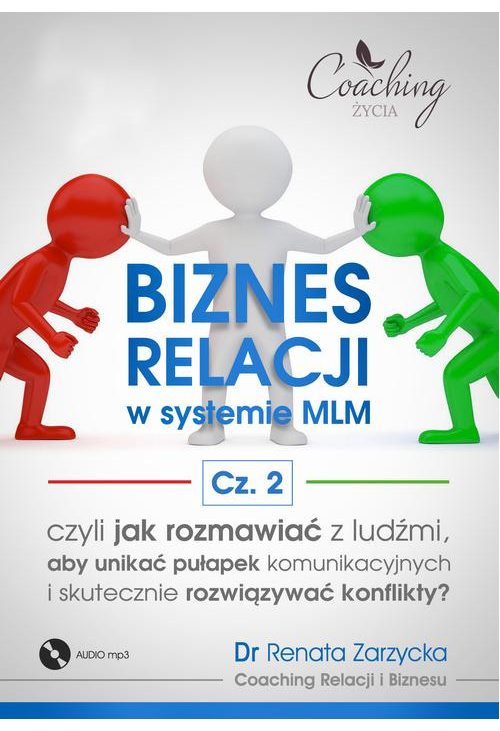 Jak rozmawiać z ludźmi, aby unikać pułapek komunikacyjnych i rozwiązywać konflikty?