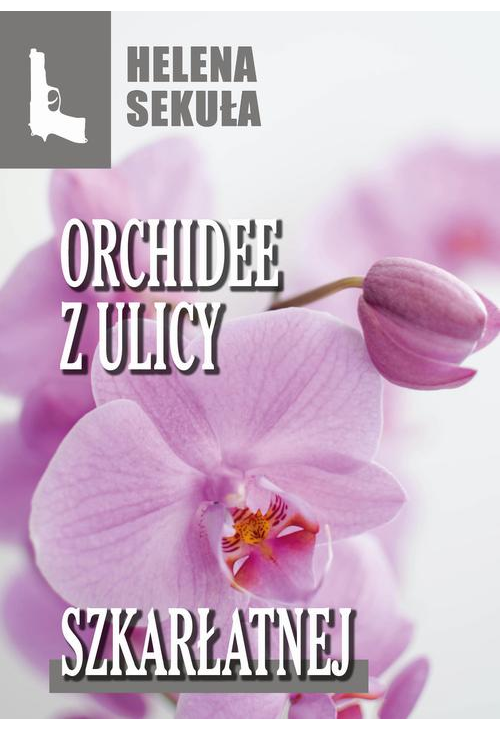 Orchidee z ulicy szkarłatnej