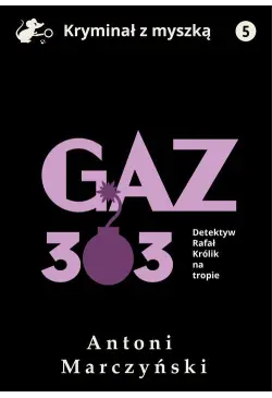 Gaz 303. Detektyw Rafał...