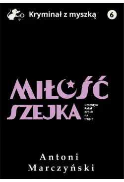 Miłość szejka. Detektyw...