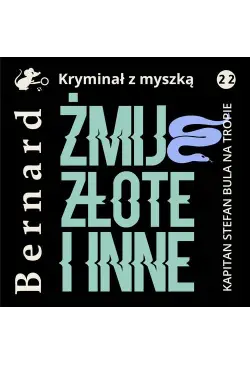 Żmije złote i inne