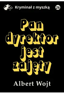 Pan dyrektor jest zajęty
