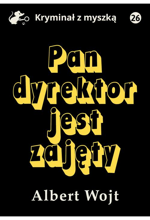 Pan dyrektor jest zajęty