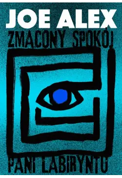 Zmącony spokój Pani Labiryntu