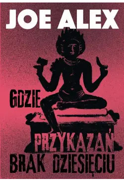 Gdzie przykazań brak...