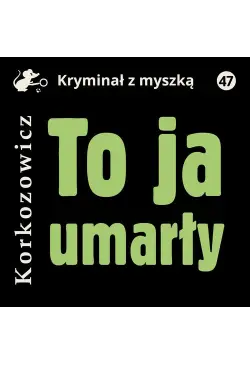 To ja, umarły