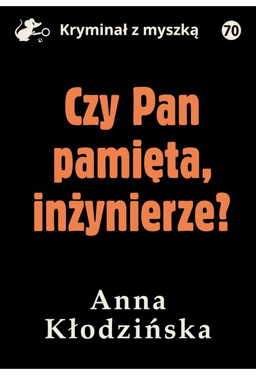 Czy Pan pamięta inżynierze?