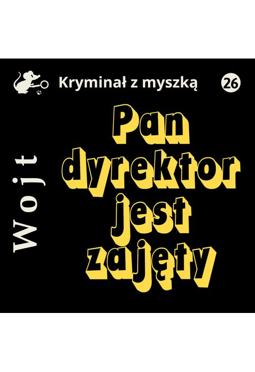 Pan dyrektor jest zajęty