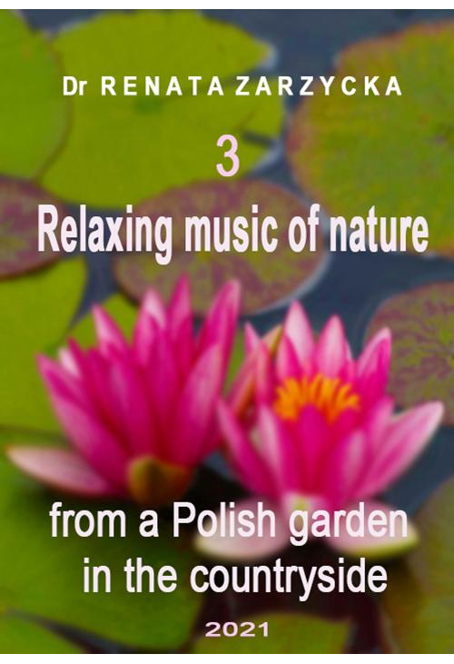 Relaxing music of nature from a Polish garden in the countryside. e. 3/3