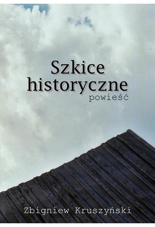 Szkice historyczne. Powieść