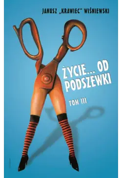 Życie od podszewki. Tom 3