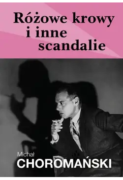 Różowe krowy i szare scandalie