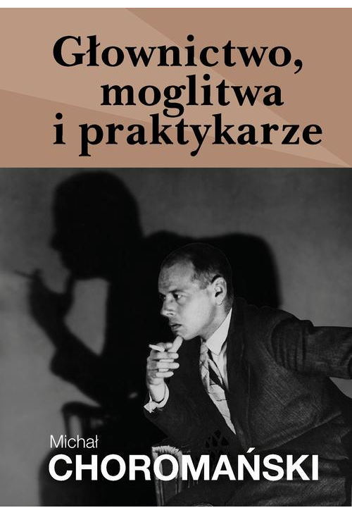 Głownictwo, moglitwa i praktykarze