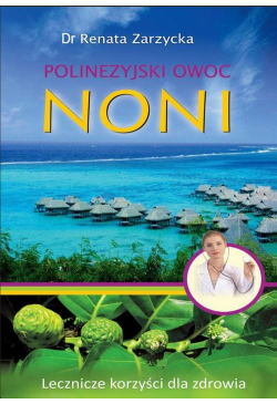 Noni Polinezyjski owoc....
