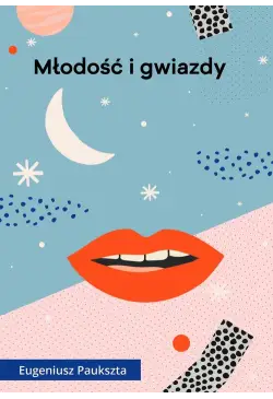Młodość i gwiazdy