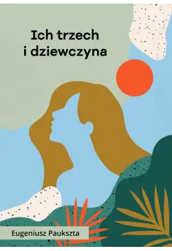 Ich trzech i dziewczyna