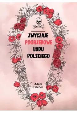 Zwyczaje pogrzebowe ludu...