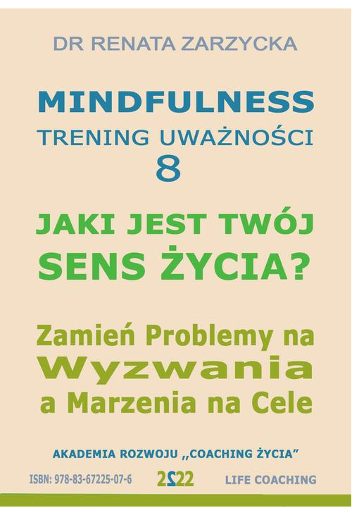 Jaki jest Twój Sens Życia? Mindfulness - trening uważności. Cz. 8