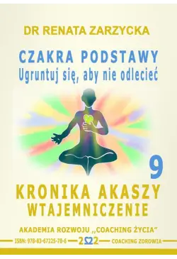 Czakra Podstawy. Ugruntuj...