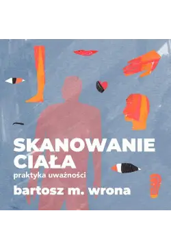 Skanowanie ciała. Praktyka...