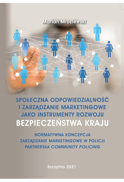 Społeczna odpowiedzialność i zarządzanie marketingowe jako instrumenty rozwoju bezpieczeństwa kraju