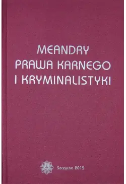 Meandry prawa karnego i...