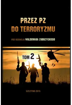 Przez PZ do terroryzmu. Tom II