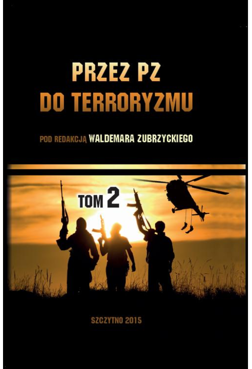 Przez PZ do terroryzmu. Tom II