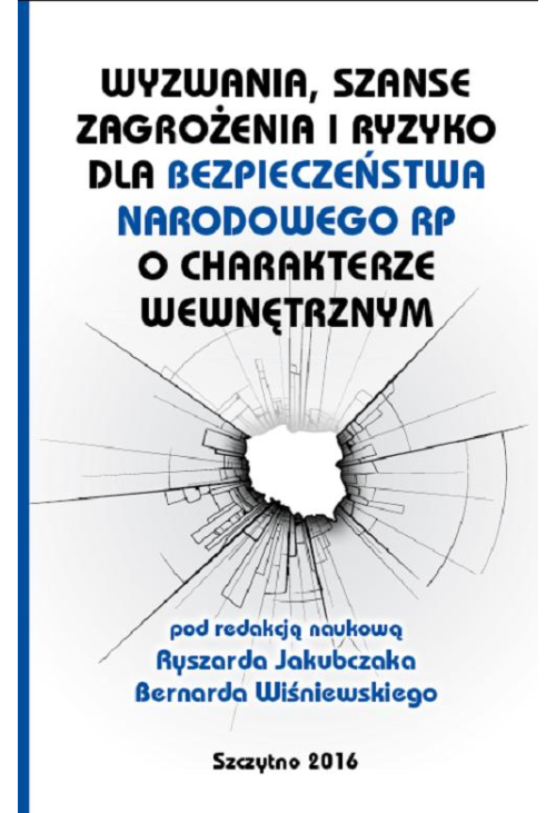 Wyzwania, szanse, zagrożenia i ryzyko dla bezpieczeństwa RP o charakterze wewnętrznym