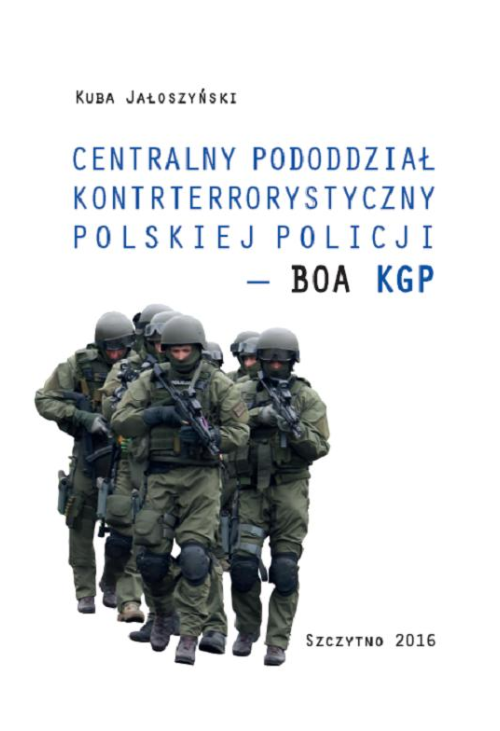 Centralny pododdział kontrterrorystyczny polskiej Policji – BOA KGP