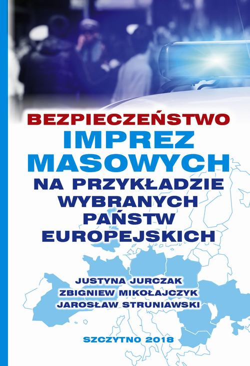 Bezpieczeństwo imprez masowych na przykładzie wybranych państw europejskich