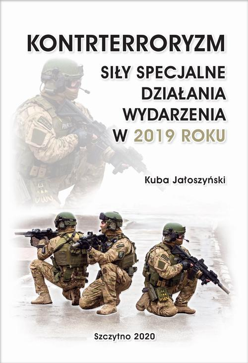 KONTRTERRORYZM. SIŁY SPECJALNE. DZIAŁANIA WYDARZENIA W 2019 ROKU