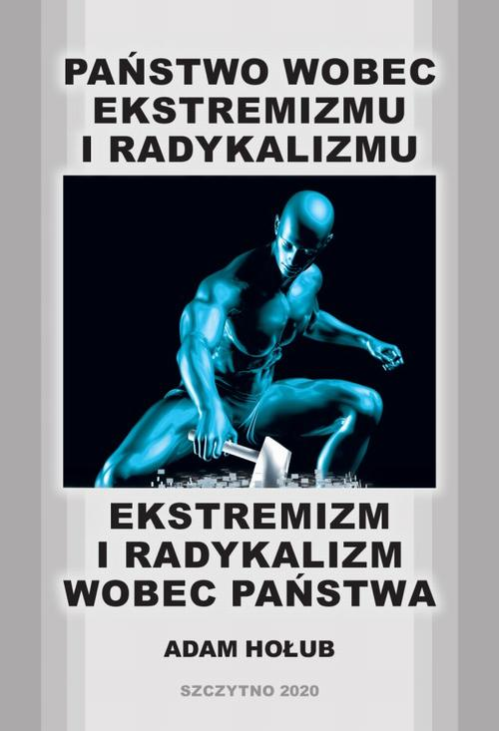 Państwo wobec ekstremizmu i radykalizmu - ekstremizm i radykalizm wobec państwa