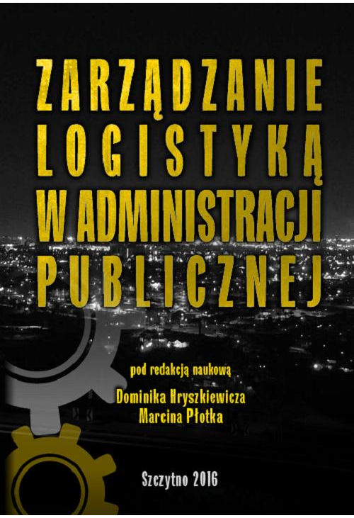 Zarządzanie logistyką w administracji publicznej