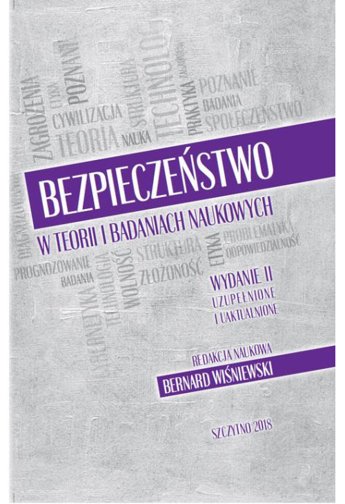 Bezpieczeństwo w teorii i badaniach naukowych. Wyd. II uzupełnione i uaktualnione