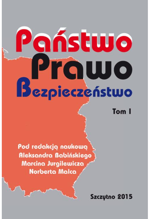 Państwo Prawo Bezpieczeństwo. Tom I