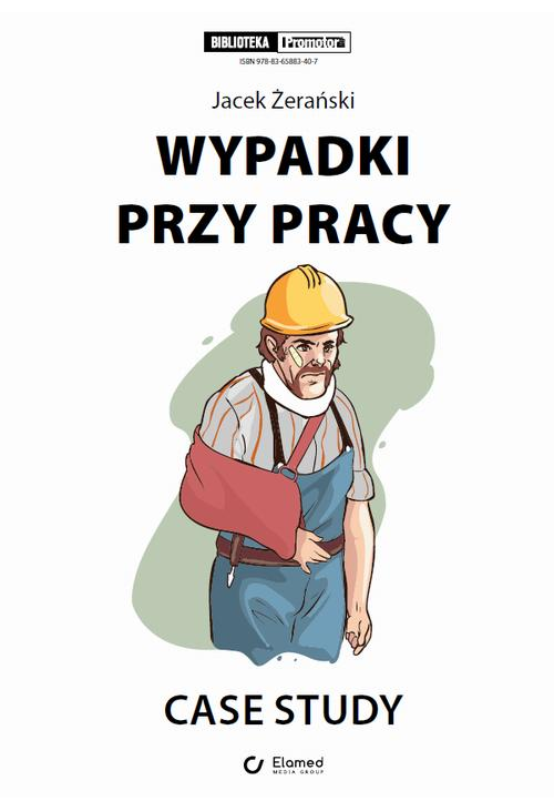 Wypadki przy pracy. Case study