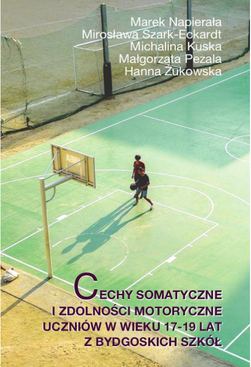 Cechy somatyczne i zdolności motoryczne uczniów w wieku 17-19 lat z bydgoskich szkół