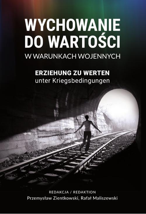 Wychowanie do wartości w warunkach wojennych. Erziehung zu Werten unter Kriegsbedingungen