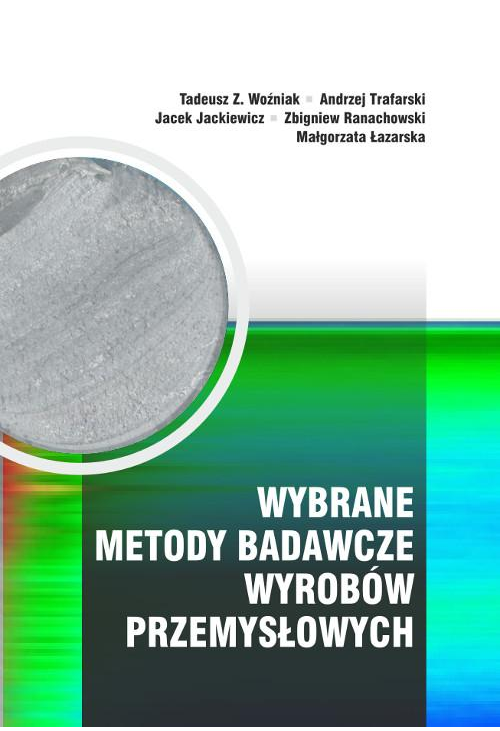 Wybrane metody badawcze wyrobów przemysłowych