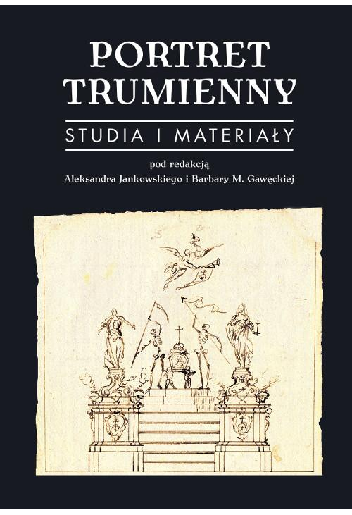 Portret trumienny. Studia i materiały